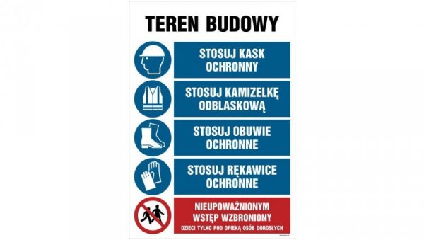 ZNAK - OI002 Teren budowy, Stosuj kak ochronny, Stosuj kamizelkę odblaskową, Stosuj obuwie ochronne, Stosuj rękaw 70 x 105 cm FN