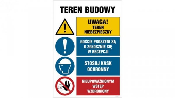 ZNAK - OI011 Teren budowy, Uwaga! teren niebezpieczny, Goście proszeni są o zgłoszenie sie w recepcji, Stosuj kas 70 x 105 cm FN