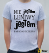 Koszulka Męska Nie jestem leniwy...