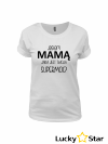 Koszulka Damska Jestem Mamą a ty jaka masz SUPERMOC?