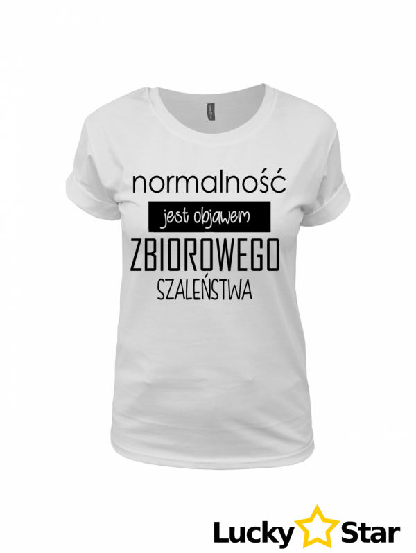 Koszulka Damska Normalność