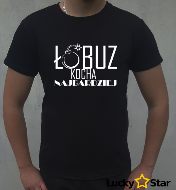 Koszulka Męska Łobuz kocha najbardziej