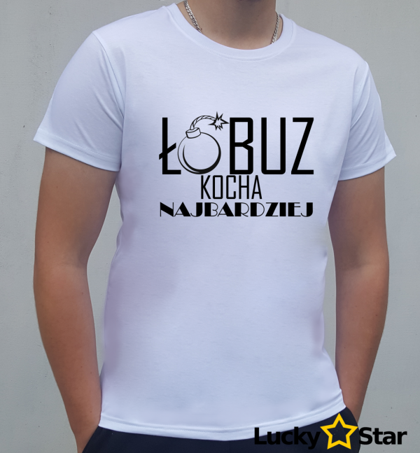 Koszulka Męska Łobuz kocha najbardziej