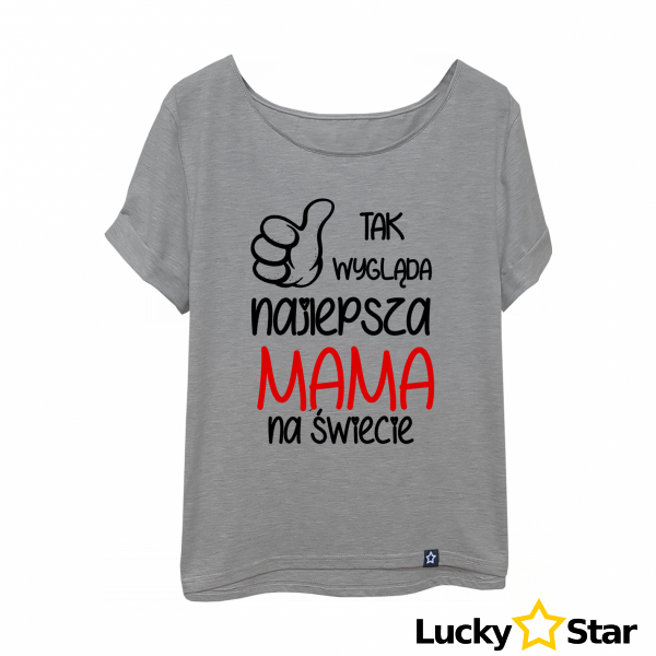 Koszulka Damska Tak wygląda najlepsza MAMA na świecie
