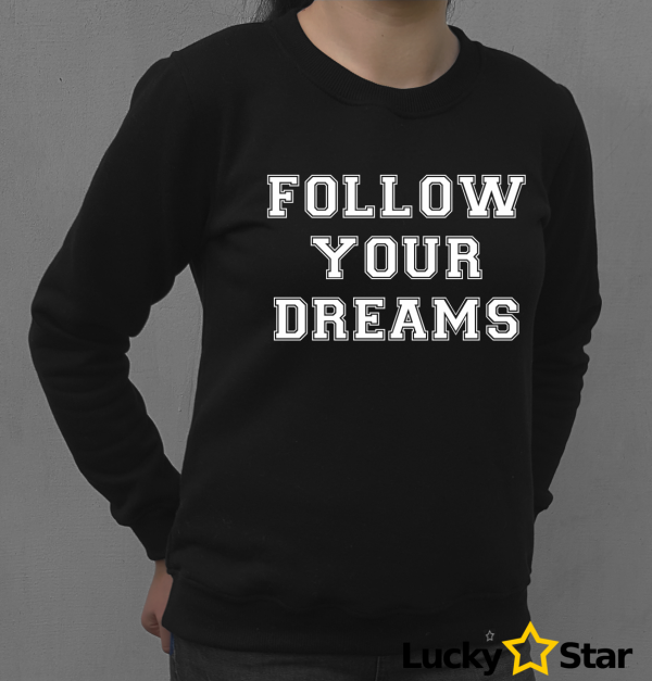 BLUZA Damska Follow your dreams