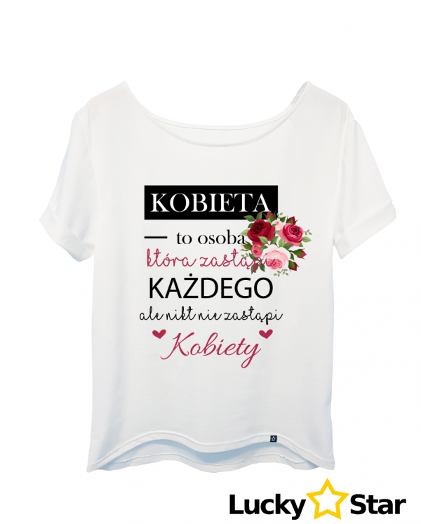7565 Koszulka Damska Kobieta niezastąpiona 