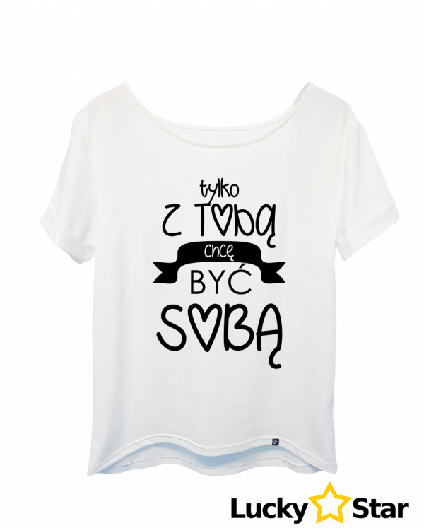 Koszulka Damska Tylko z Tobą...