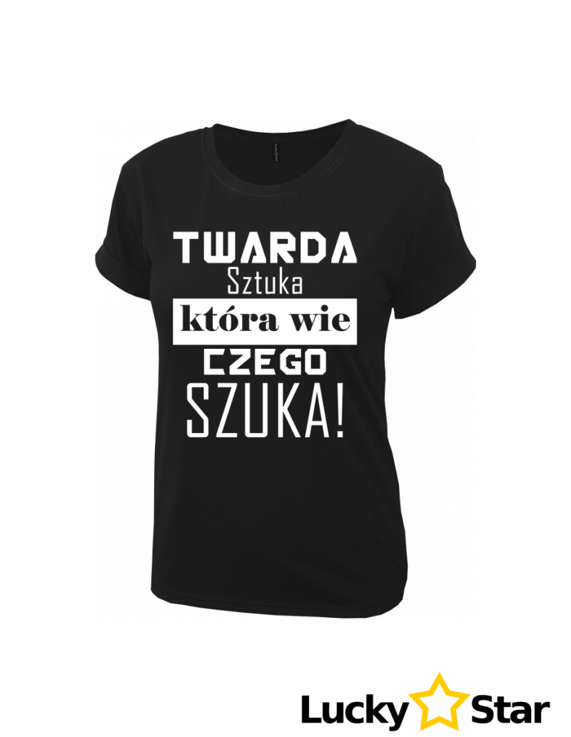 Koszulka Damska TWARDA SZTUKA