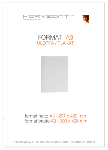 plakat A3,  druk pełnokolorowy jednostronny 4+0, na papierze kredowym, 130 g, 1000 sztuk