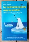  Mick O'Hare Czy niedźwiedzie polarne czują się samotne - okładka