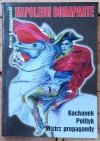 Marian Dziewanowski • Napoleon Bonaparte. Kochanek. Polityk. Mistrz propagandy