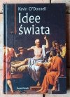 Kevin O'Donnell • Idee świata. Filozofia, religia, etyka - okładka