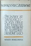 Wawrzyniec Żuławski • Sygnały ze skalnych ścian. Tragedie tatrzańskie. Wędrówki alpejskie. Skalne lato