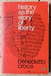 Benedetto Croce • History as the Story of Liberty - okładka