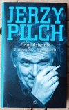 Jerzy Pilch x6 • Pod mocnym aniołem - Miasto utrapienia - Dziennik i inne