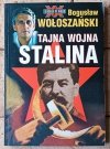 Bogusław Wołoszański x6 Tajna Wojna Hitlera - Stalina - Sensacje XX wieku i inne - okładka