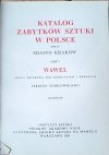 Katalog zabytków sztuki • Miasto Kraków. Wawel [komplet] - strona tytułowa