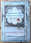 Arundhati Roy • Ministerstwo niezrównanego szczęścia