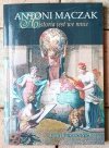 Antoni Mączak • Historia jest we mnie - okładka