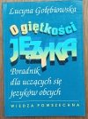 Lucyna Gołębiowska • O giętkości języka. Poradnik dla uczących się języków obcych
