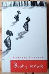 Andrzej Stasiuk • Jadąc do Babadag, Biały kruk, Dojczland, Grochów, Fado, Osiołkiem, Czekając na Turka