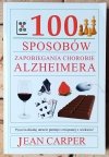 Jean Carper 100 sposobów zapobieganiu chorobie Alzheimera - okładka