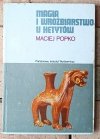 Maciej Popko • Magia i wróżbiarstwo u Hetytów - okładka