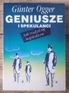 Gunter Ogger Geniusze i spekulanci. Jak rodził się kapitalizm