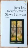 Jarosław Iwaszkiewicz • Sława i chwała  [komplet 3 tomów] - okładka