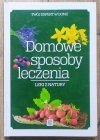 Domowe sposoby leczenia. Leki z natury