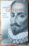Andres Trapiello  Żywoty Cervantesa. Próba innej biografii - okładka