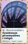 Klemens Brockmoller Cywilizacja przemysłowa i religia - okładka