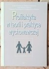 Profilaktyka w teorii i praktyce wychowawczej - okładka