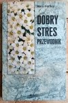 Mary Hartley • Dobry stres. Przewodnik - okładka