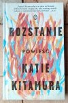 Katie Kitamura  Rozstanie - okładka