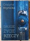 Grażyna Krynicka • Drugie życie rzeczy - okładka