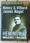 Henry S. Villard Hemingway. Miłość i wojna - okładka