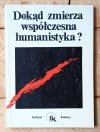 red. Teresa Kostyrko • Dokąd zmierza współczesna humanistyka? - okładka
