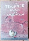 Józef Tischner Ksiądz na manowcach  - okładka