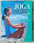 Wendy Teasdill • Joga na czas ciąży