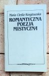 Maria Cieśla-Korytowska - Romantyczna poezja mistyczna. Ballanche, Novalis, Słowacki