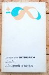 Hoimar von Ditfurth • Duch nie spadł z nieba