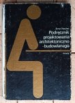 Ernst Neufert • Podręcznik projektowania architektoniczno-budowlanego