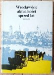 Andrzej Zieliński • Wrocławskie aktualności sprzed lat. Z prasy XIX-wiecznej