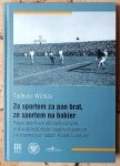 Tadeusz Wolsza • Ze sportem za pan brat, ze sportem na bakier. Pasje sportowe elit politycznych w dwudziestoleciu międzywojennym i w pierwszych latach Polski Ludowej