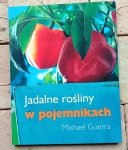 Michael Guerra - Jadalne rośliny w pojemnikach
