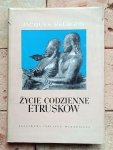Jacques Heurgon - Życie codzienne Etrusków