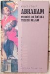Bruce Feiler • Abraham. Podróż do źródła trzech religii