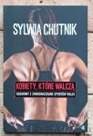 Sylwia Chutnik - Kobiety, które walczą - rozmowy z zawodniczkami sztuk walki