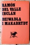 Ramon del Valle Inclan • Dziwadła i makabrydy